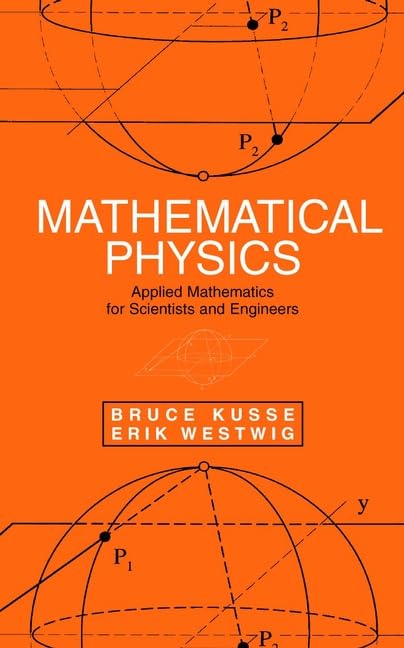 Mathematical Physics: Applied Mathematics for Scientists and Engineers