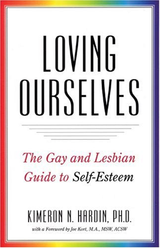 Loving Ourselves: The Gay and Lesbian Guide to Self-esteem