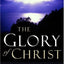 The Glory of Christ (R. C. Sproul Library)