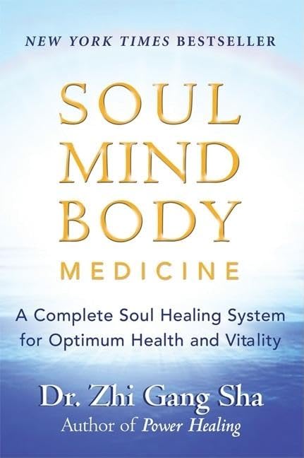 Soul Mind Body Medicine: A Complete Soul Healing System