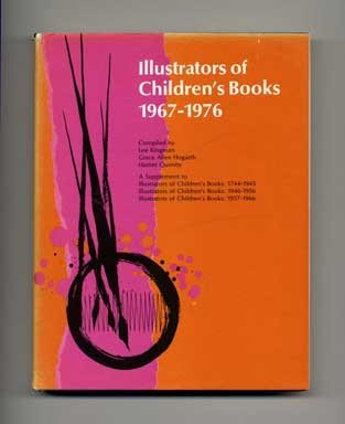 Illustrators of Children's Books, 1967-1976 (A Supplement to Illustrators of Children's Books, 1744-1945)