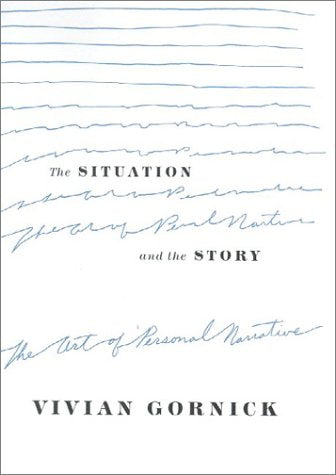 The Situation and the Story: The Art of Personal Narrative b