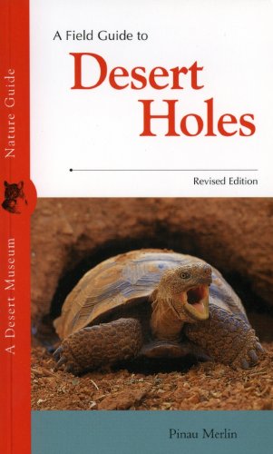 A Field Guide to Desert Holes, Revised Edition