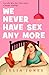 We Never Have Sex Any More: Can she give her love story a happy ending? The hilarious and relatable new must-read romcom for 2026!