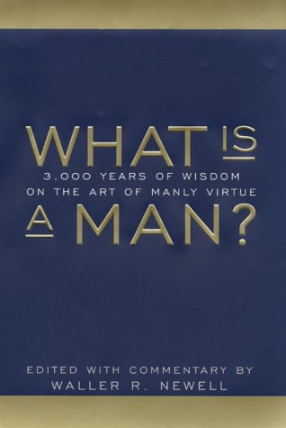 What Is a Man? by Waller Randy Newell