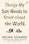 Things My Son Needs to Know About The World: Fredrik Backman