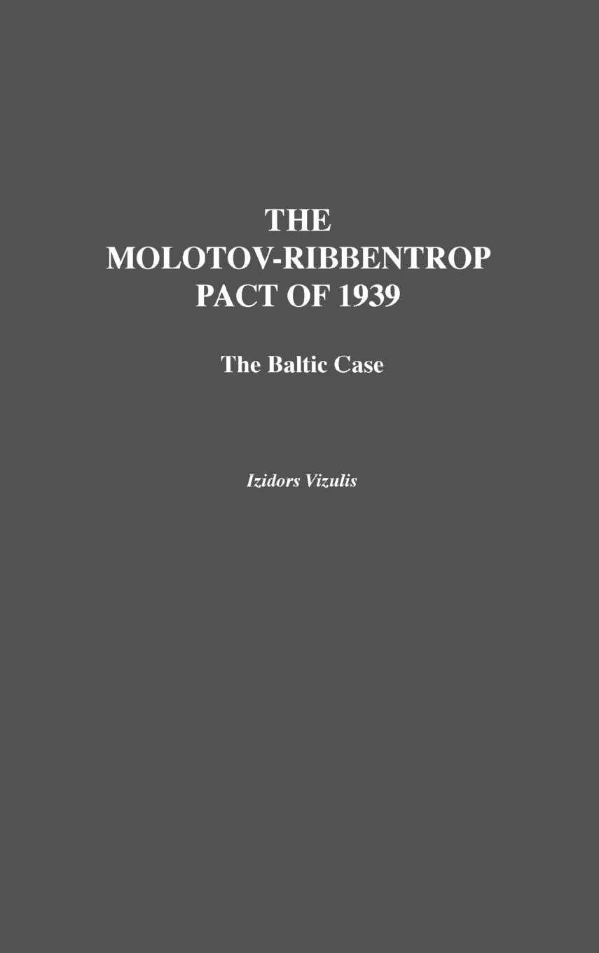 The Molotov-Ribbentrop Pact of 1939: The Baltic Case