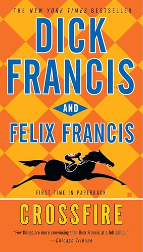 Crossfire (A Dick Francis Novel)