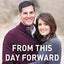 From This Day Forward: Five Commitments to Fail-Proof Your Marriage