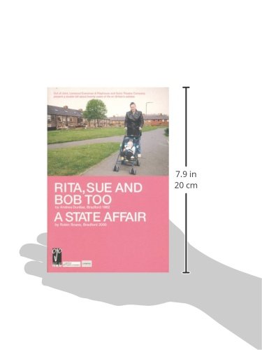 Rita, Sue and Bob Too; A State Affair (Modern Plays)