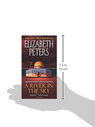 A River in the Sky: An Amelia Peabody Novel of Suspense (Amelia Peabody Series)
