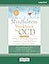 The Mindfulness Workbook for OCD: A Guide to Overcoming Obsessions and Compulsions Using Mindfulness and Cognitive Behavioral Therapy