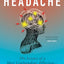 The Headache: The Science of a Most Confounding Affliction―and a Search for Relief