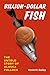 Billion-Dollar Fish: The Untold Story of Alaska Pollock