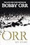 Orr: My Story