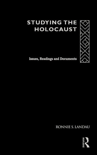 Studying the Holocaust: Issues, readings and documents