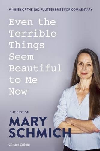 Even the Terrible Things Seem Beautiful to Me Now: The Best