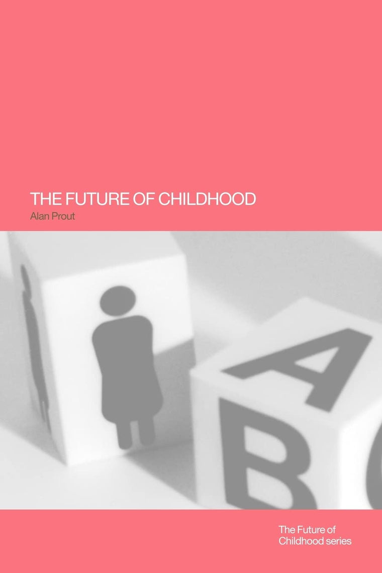 The Future of Childhood (The Future of Childhood Series)
