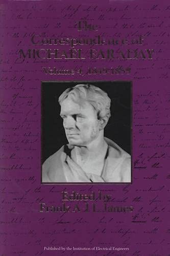 The Correspondence of Michael Faraday volumen 4 (History and Management of Technology)