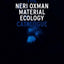 Neri Oxman: Material Ecology