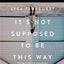 It's Not Supposed to Be This Way Study Guide: Finding Unexpected Strength When Disappointments Leave You Shattered
