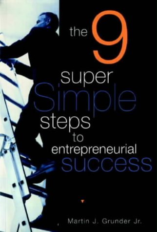 The 9 Super Simple Steps to Entrepreneurial Success