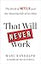 That Will Never Work: The Birth of Netflix and the Amazing Life of an Idea