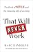 That Will Never Work: The Birth of Netflix and the Amazing Life of an Idea
