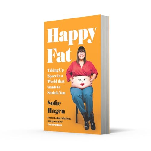 Happy Fat: Taking Up Space in a World That Wants to Shrink You