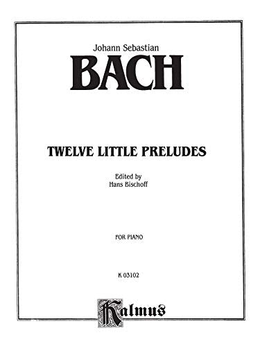 Twelve Little Preludes (Kalmus Edition)