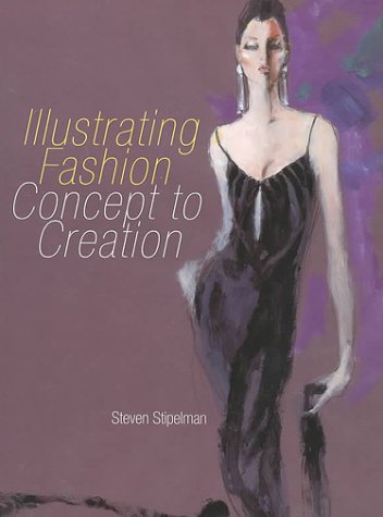 Illustrating Fashion : Concept to Creation