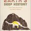 Earth's Deep History: How It Was Discovered and Why It Matters