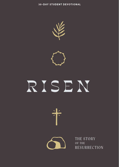 Risen - Teen Devotional: The Story of the Resurrection (Volume 5) (Lifeway Students Devotions)