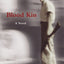 Blood Kin: A Novel by Powell, Mark