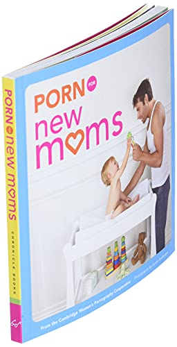 Porn for New Moms: From the Cambridge Women's Pornography Co