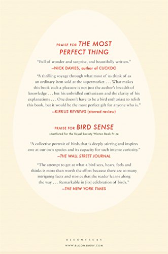 The Most Perfect Thing: Inside (and Outside) a Birds Egg by