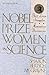 Nobel Prize Women in Science: Their Lives, Struggles, and Momentous Discoveries: Second Edition