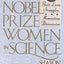 Nobel Prize Women in Science: Their Lives, Struggles, and Momentous Discoveries: Second Edition
