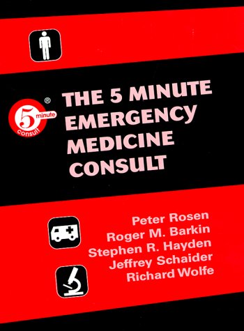 The Five Minute Emergency Medicine Consult