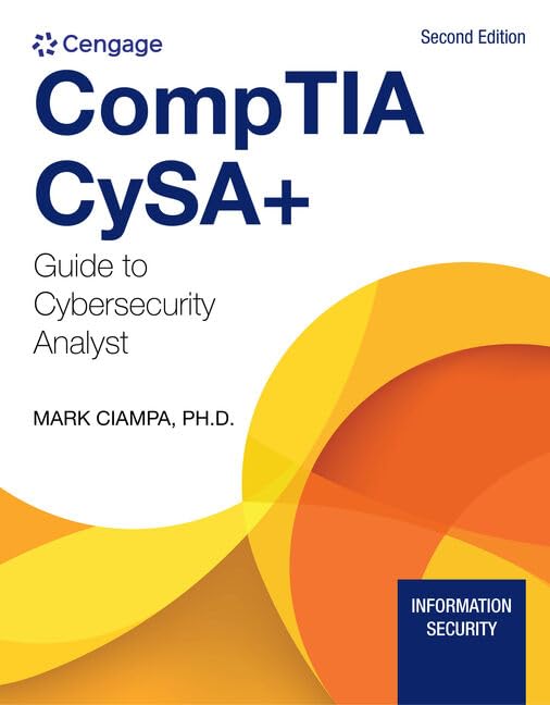 CompTIA CySA+ Guide to Cybersecurity Analyst (CS0-002) (MindTap Course List)