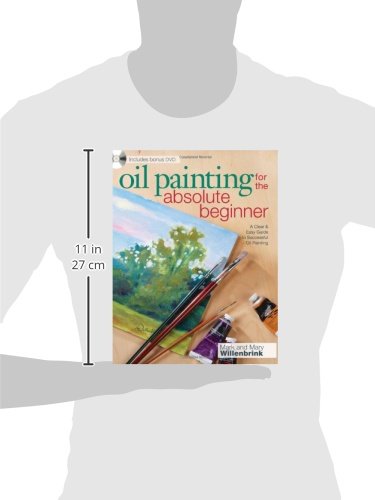 Oil Painting For The Absolute Beginner: A Clear & Easy Guide