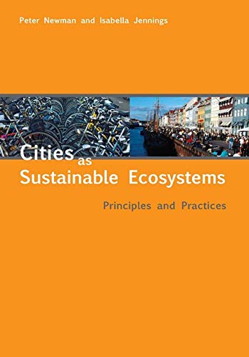 Cities as Sustainable Ecosystems: Principles and Practices
