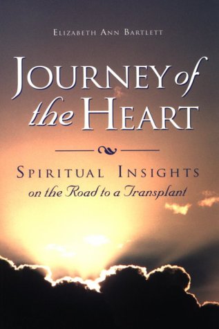 Journey of the Heart: Spiritual Insights on the Road to a Transplant