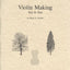 Violin Making: Step by Step, 2nd Edition (Book Five of the Strobel Series for Violin Makers)