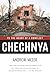 Chechnya: To the Heart of a Conflict