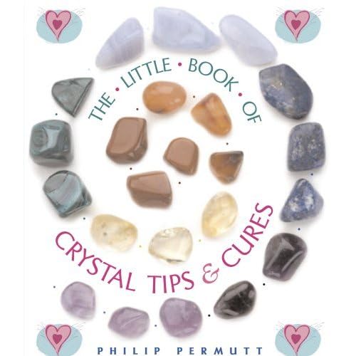 The Little Book of Crystal Tips & Cures
