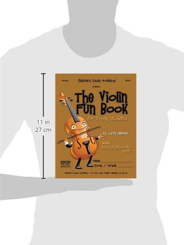 The Violin Fun Book: for Young Students (The Violin Fun Book Series for Violin, Viola, Cello and Bass)