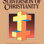 The Subversion of Christianity (English and French Edition)