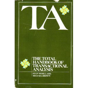 TA The Total Handbook of Transactional Analysis by Stan Woolu