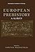 European Prehistory: A Survey (Interdisciplinary Contributions to Archaeology)